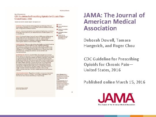 JAMA: The Journal of American Medical Association Deborah Dowell, Tamara Haegerich, and Roger Chou