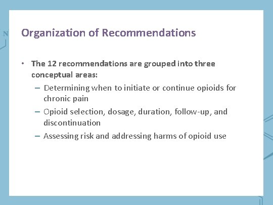 Organization of Recommendations • The 12 recommendations are grouped into three conceptual areas: – Organization of Recommendations • The 12 recommendations are grouped into three conceptual areas: –