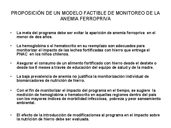 PROPOSICIÓN DE UN MODELO FACTIBLE DE MONITOREO DE LA ANEMIA FERROPRIVA • La meta