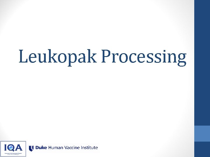 Leukopak Processing Leukopak Processing