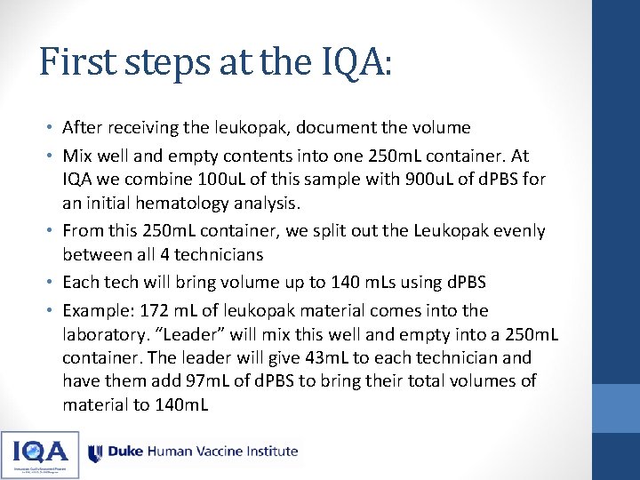 First steps at the IQA: • After receiving the leukopak, document the volume • First steps at the IQA: • After receiving the leukopak, document the volume •