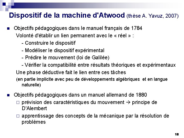 Dispositif de la machine d'Atwood (thèse A. Yavuz, 2007) n Objectifs pédagogiques dans le