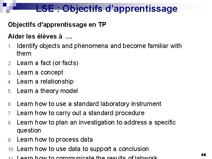LSE : Objectifs d’apprentissage Objectifs d'apprentissage en TP Aider les élèves à … 1.
