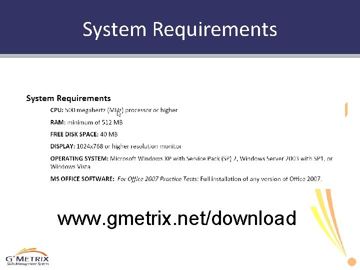 System Requirements www. gmetrix. net/download 