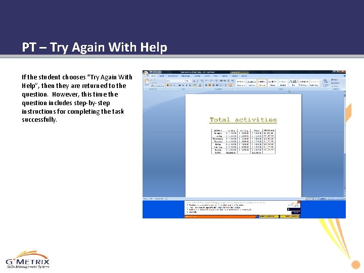 PT – Try Again With Help If the student chooses “Try Again With Help”,