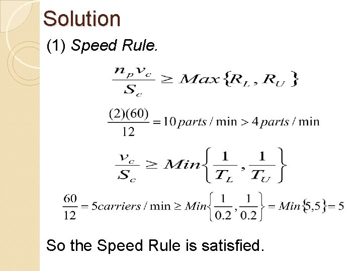 Solution (1) Speed Rule. So the Speed Rule is satisfied. 