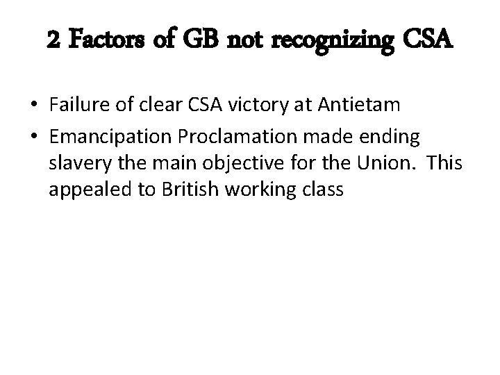 2 Factors of GB not recognizing CSA • Failure of clear CSA victory at