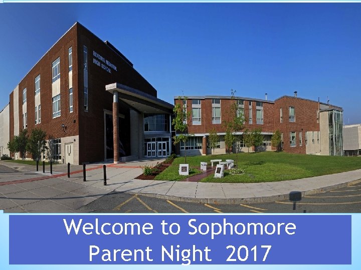 Welcome to Sophomore Parent Night 2017 