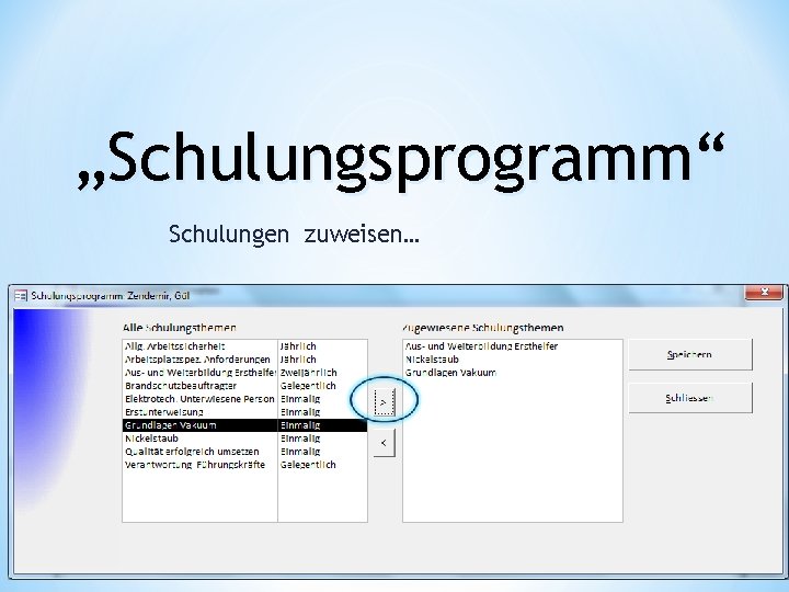 „Schulungsprogramm“ Schulungen zuweisen… 