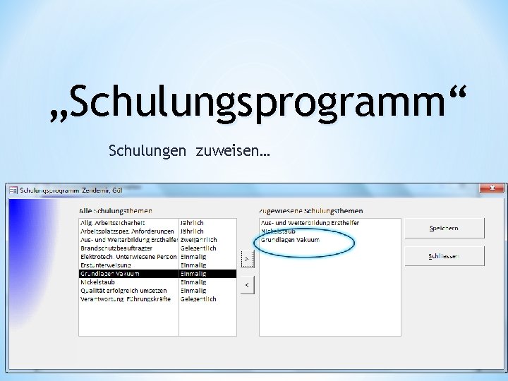 „Schulungsprogramm“ Schulungen zuweisen… 