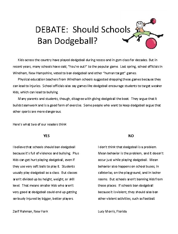 DEBATE: Should Schools Ban Dodgeball? Kids across the country have played dodgeball during recess