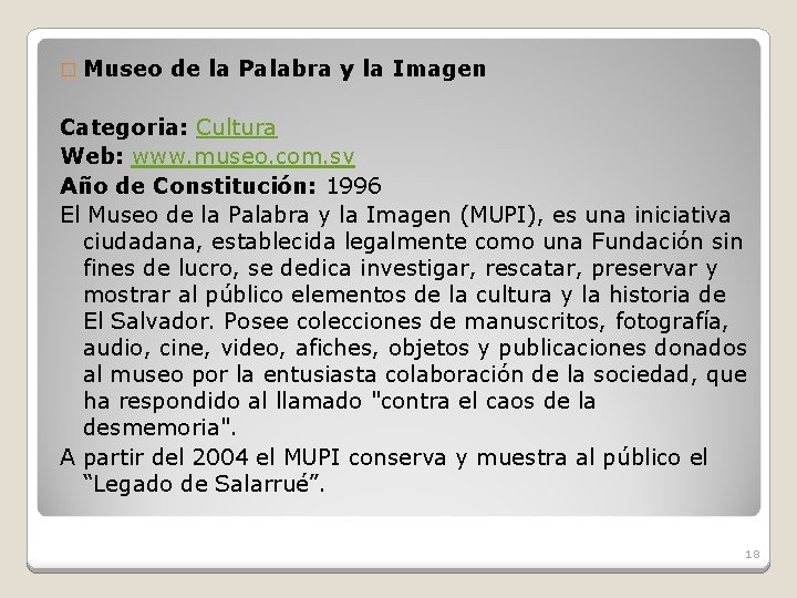 � Museo de la Palabra y la Imagen Categoria: Cultura Web: www. museo. com.