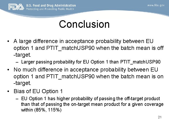 Conclusion • A large difference in acceptance probability between EU option 1 and PTIT_match.