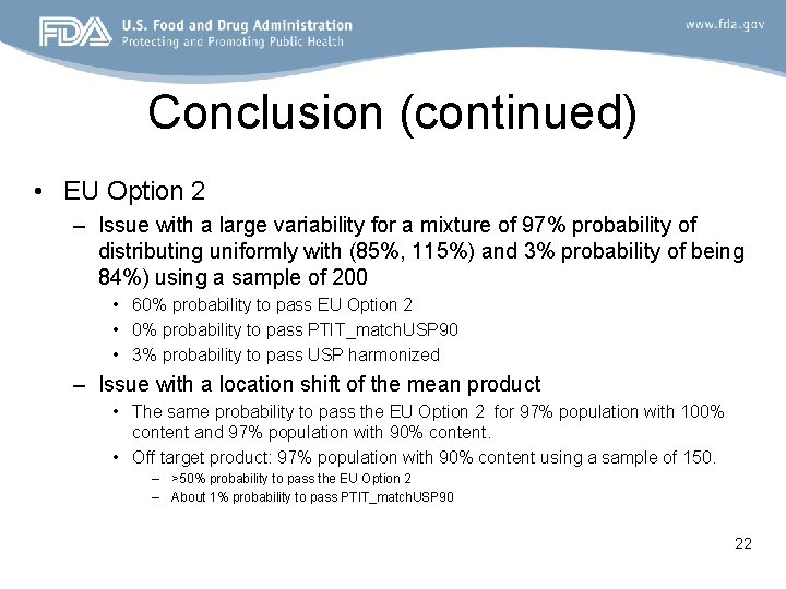 Conclusion (continued) • EU Option 2 – Issue with a large variability for a