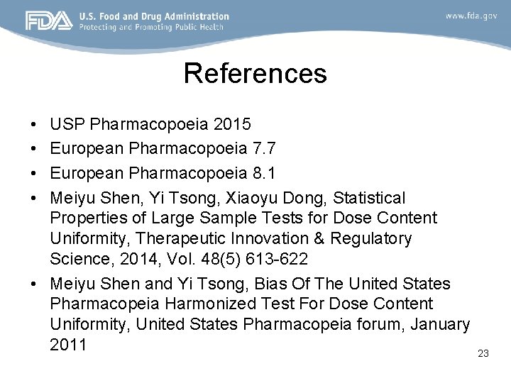 References • • USP Pharmacopoeia 2015 European Pharmacopoeia 7. 7 European Pharmacopoeia 8. 1