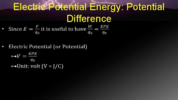 Electric Potential Energy: Potential Difference • 