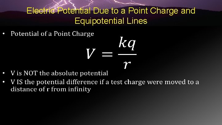 Electric Potential Due to a Point Charge and Equipotential Lines • 