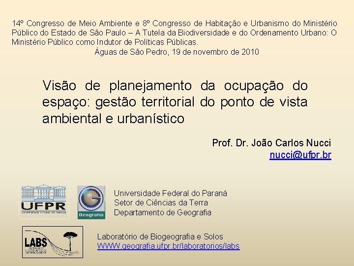 14º Congresso de Meio Ambiente e 8º Congresso de Habitação e Urbanismo do Ministério