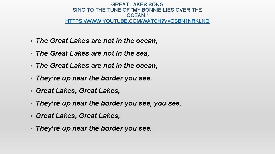 GREAT LAKES SONG SING TO THE TUNE OF “MY BONNIE LIES OVER THE OCEAN.