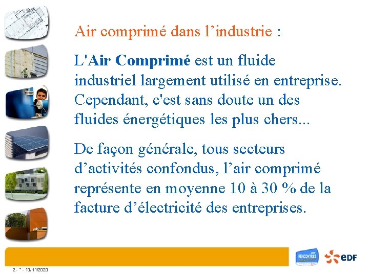 Air comprimé dans l’industrie : L'Air Comprimé est un fluide industriel largement utilisé en