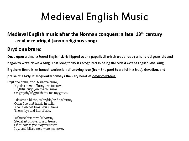 Medieval English Music Medieval English music after the Norman conquest: a late 13 th