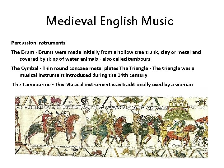 Medieval English Music Percussion instruments: The Drum - Drums were made initially from a