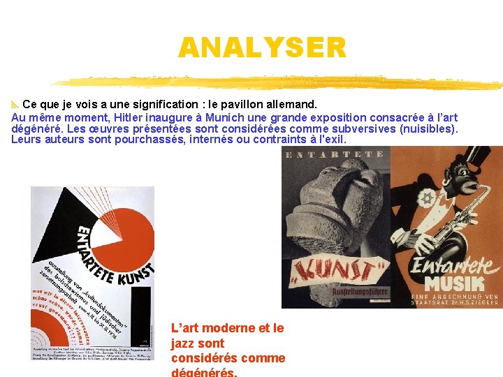 ANALYSER Ce que je vois a une signification : le pavillon allemand. Au même