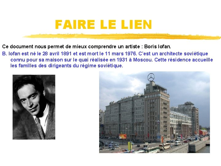 FAIRE LE LIEN Ce document nous permet de mieux comprendre un artiste : Boris