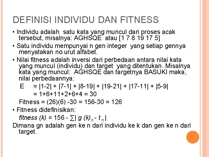 DEFINISI INDIVIDU DAN FITNESS • Individu adalah satu kata yang muncul dari proses acak