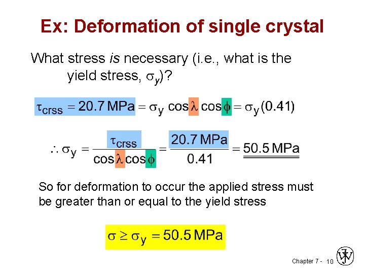 Ex: Deformation of single crystal What stress is necessary (i. e. , what is