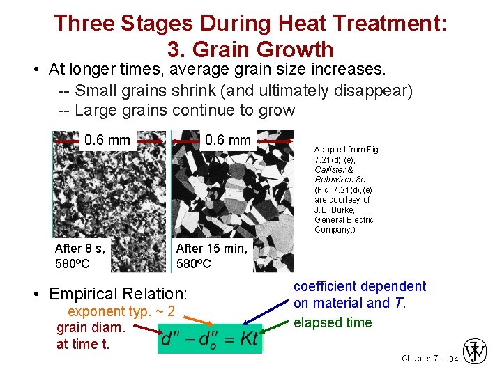 Three Stages During Heat Treatment: 3. Grain Growth • At longer times, average grain