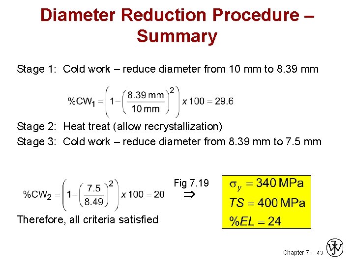 Diameter Reduction Procedure – Summary Stage 1: Cold work – reduce diameter from 10