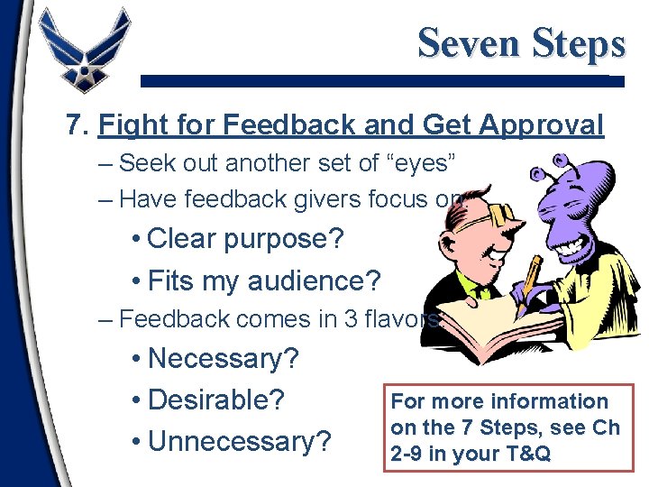 Seven Steps 7. Fight for Feedback and Get Approval – Seek out another set