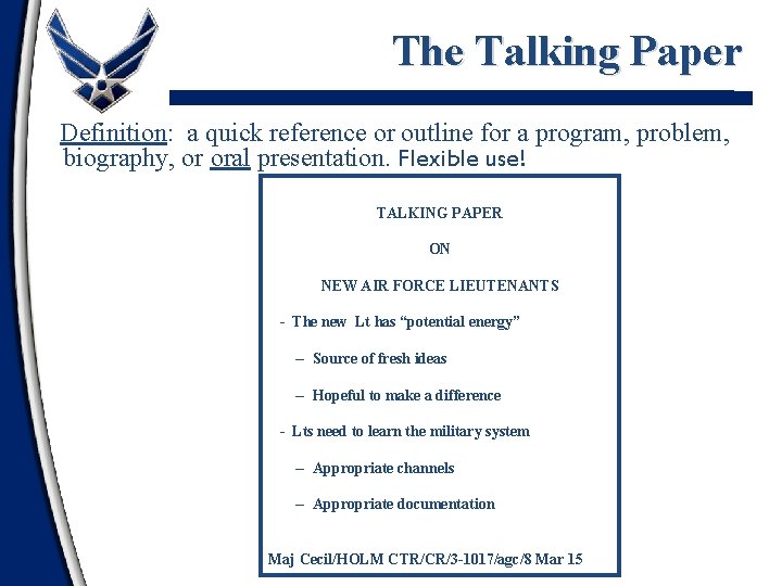 The Talking Paper Definition: a quick reference or outline for a program, problem, biography,