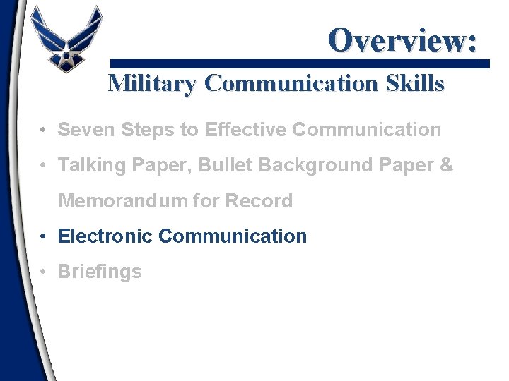 Overview: Military Communication Skills • Seven Steps to Effective Communication • Talking Paper, Bullet