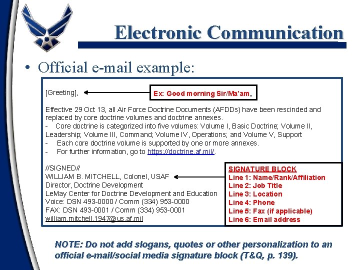 Electronic Communication • Official e-mail example: [Greeting], Ex: Good morning Sir/Ma’am, Effective 29 Oct