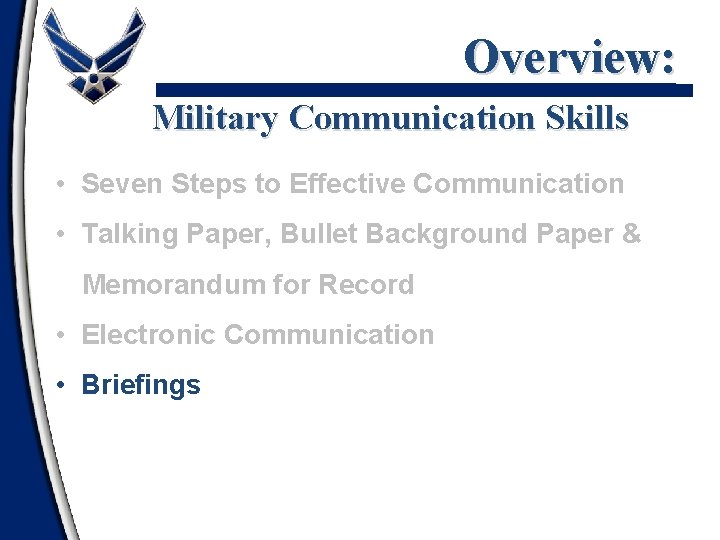 Overview: Military Communication Skills • Seven Steps to Effective Communication • Talking Paper, Bullet