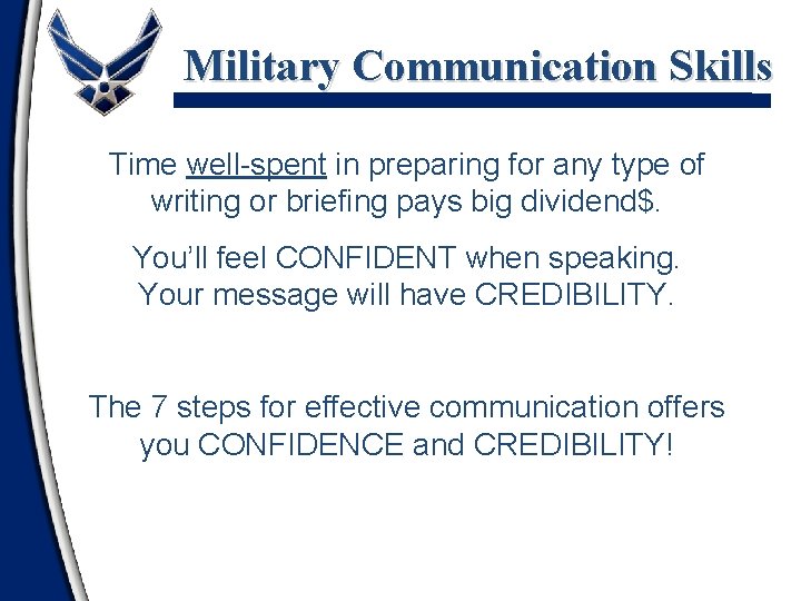 Military Communication Skills Time well-spent in preparing for any type of writing or briefing