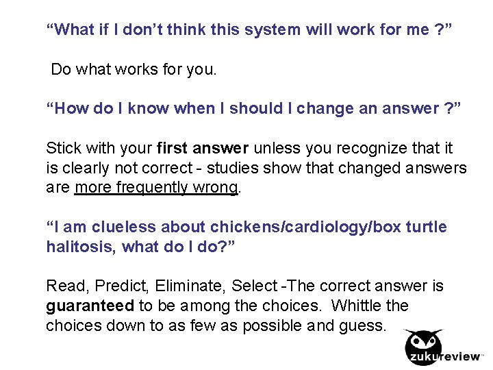 “What if I don’t think this system will work for me ? ” Do