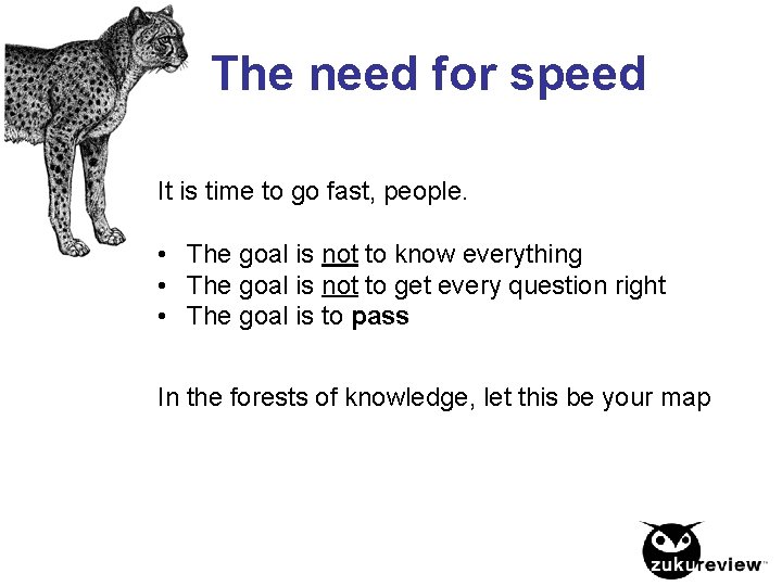The need for speed It is time to go fast, people. • The goal