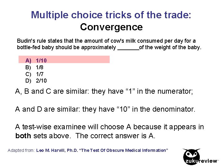 Multiple choice tricks of the trade: Convergence Budin's rule states that the amount of