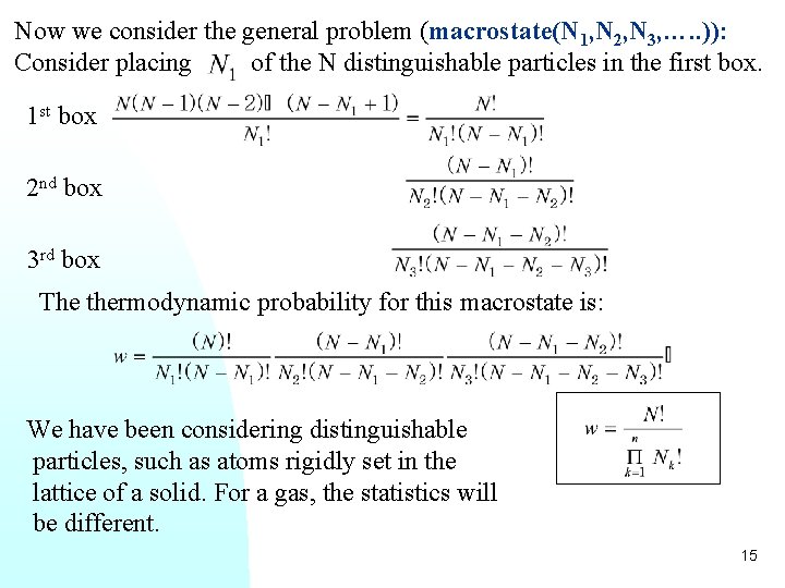 Now we consider the general problem (macrostate(N 1, N 2, N 3, …. .