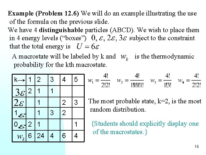 Example (Problem 12. 6) We will do an example illustrating the use of the