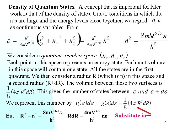 Density of Quantum States. A concept that is important for later work is that