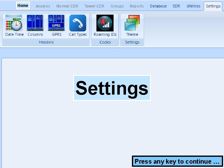 Home Settings Press any key to continue … 