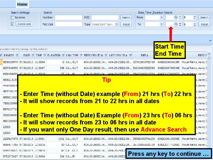 Home Start Time End Time Tip - Enter Time (without Date) example (From) 21