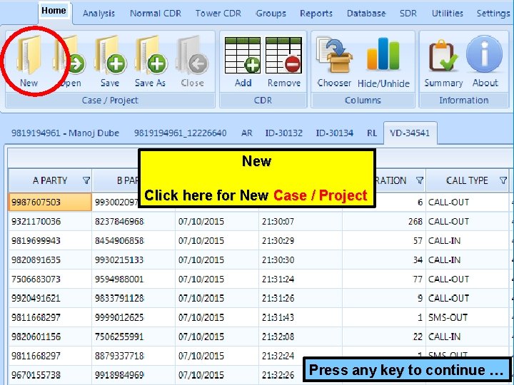 Home New Click here for New Case / Project Press any key to continue