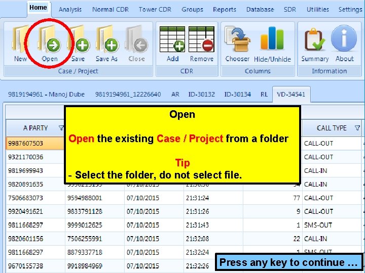 Home Open the existing Case / Project from a folder Tip - Select the