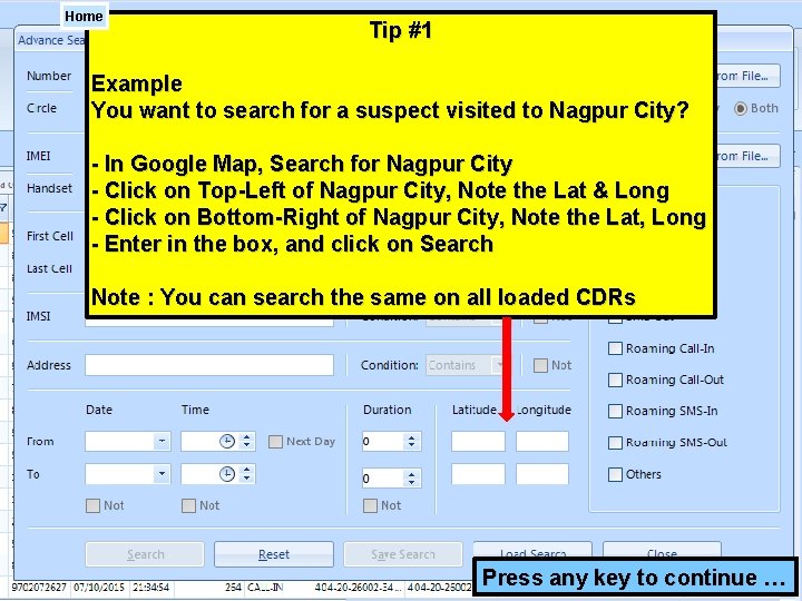 Home Tip #1 Example You want to search for a suspect visited to Nagpur