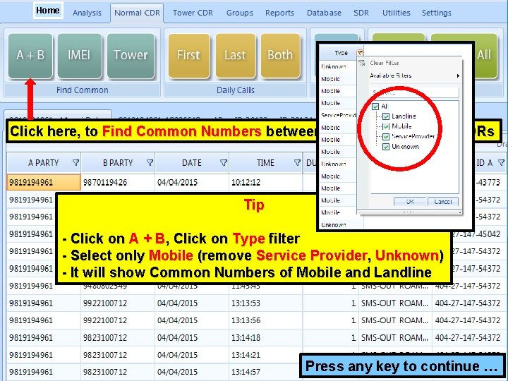 Home Click here, to Find Common Numbers between all Normal + Tower CDRs Tip